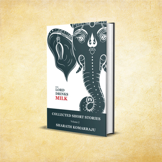 Our Lord Drinks Milk (Collected Short Stories, Volume 2)