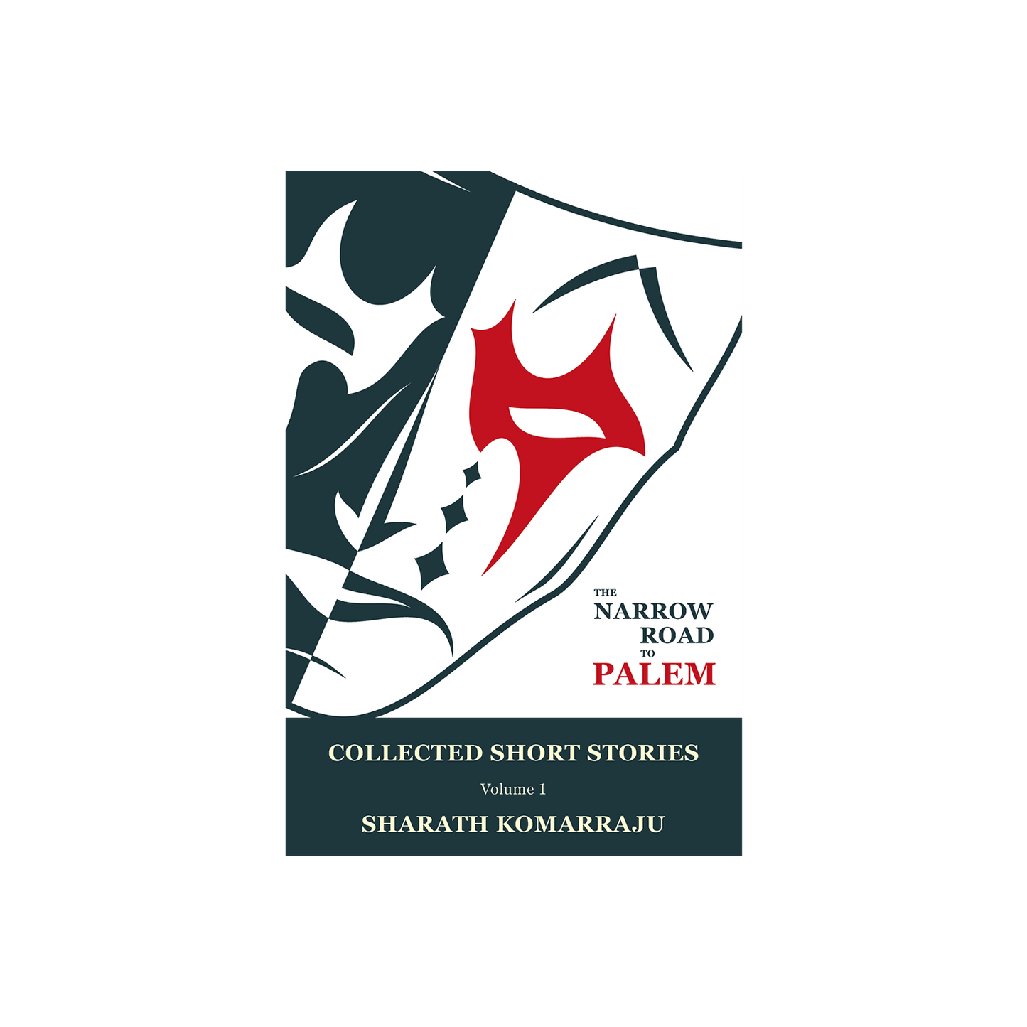 The Narrow Road to Palem (Collected Short Stories, Volume 1)