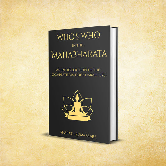 Who is Who in the Mahabharata - A Complete Cast of Characters