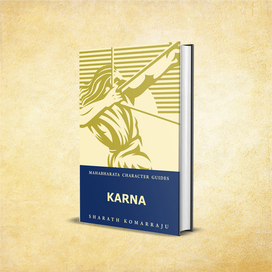 Karna: Your Complete Guide to the Mahabharata Hero