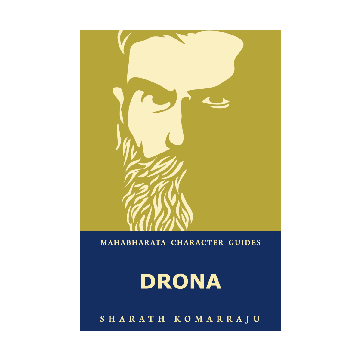 Drona: Your Complete Guide to the Mahabharata Hero – Sharath Komarraju